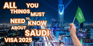 All Things You Must Need To Know About Saudi Visa 2025
